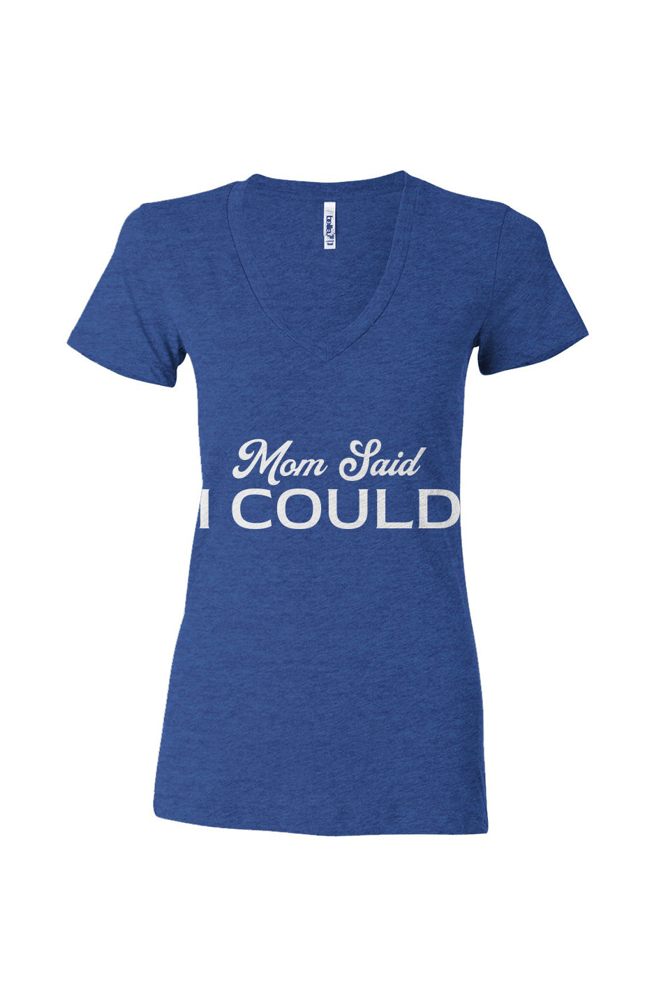 Women’s Triblend Deep V-Neck Tee Mom Said Royal