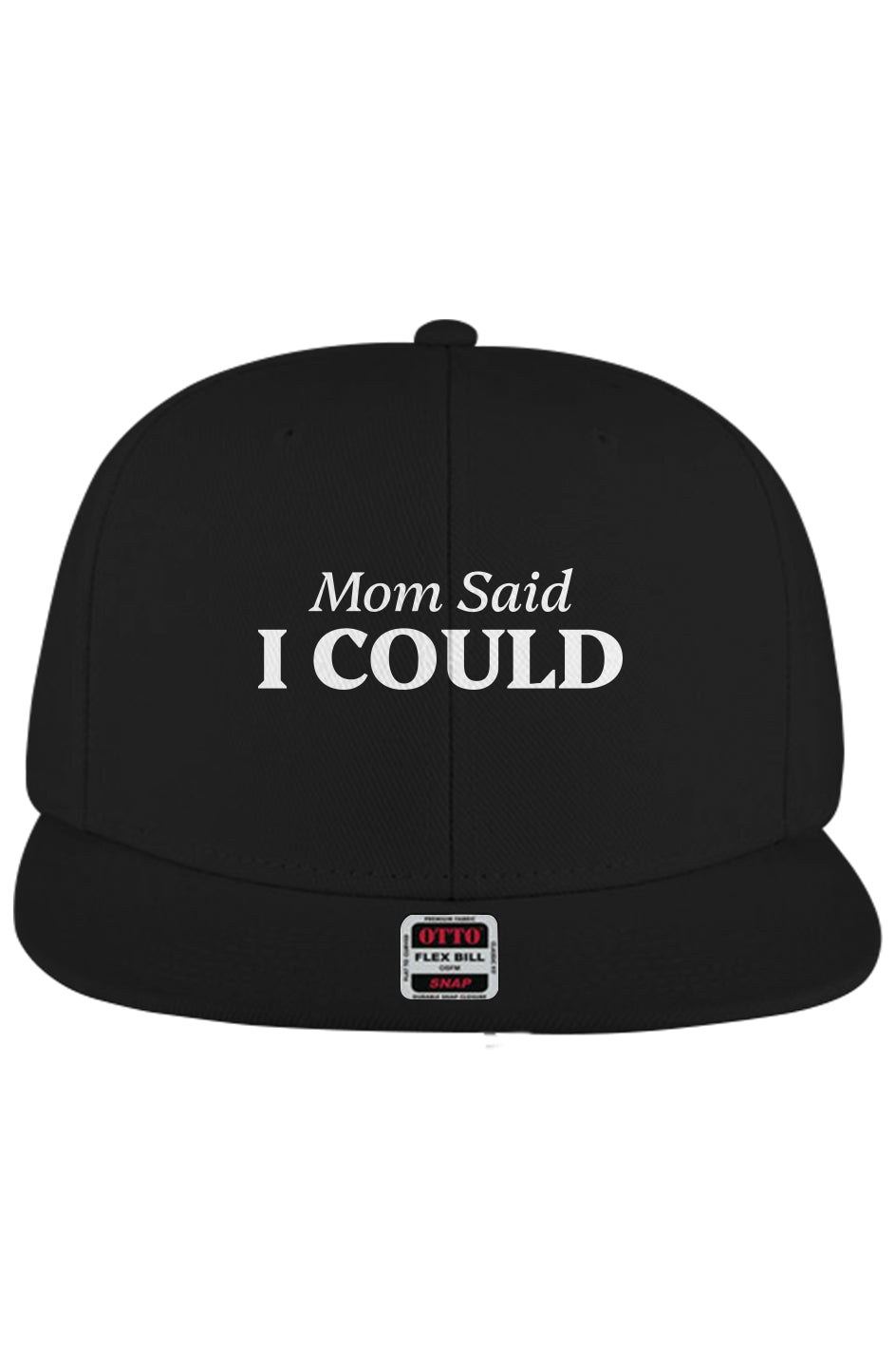 Mom Said i Could Snap Back