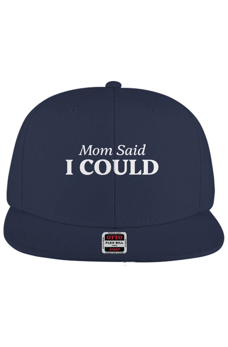 Mom Said i Could Snap Back