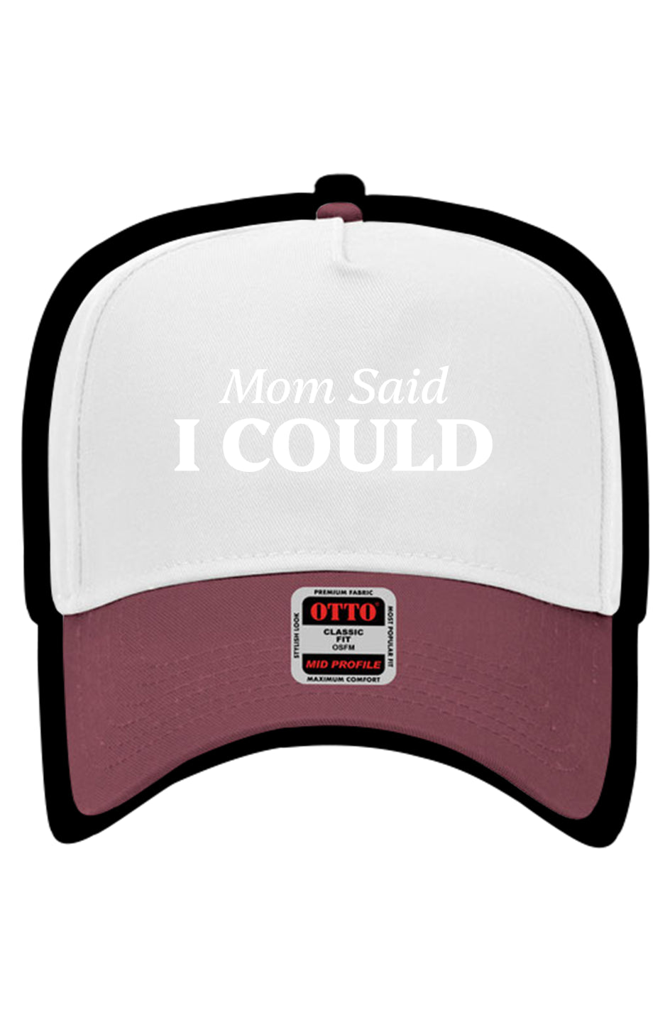 Mom Said i Could Hat Red